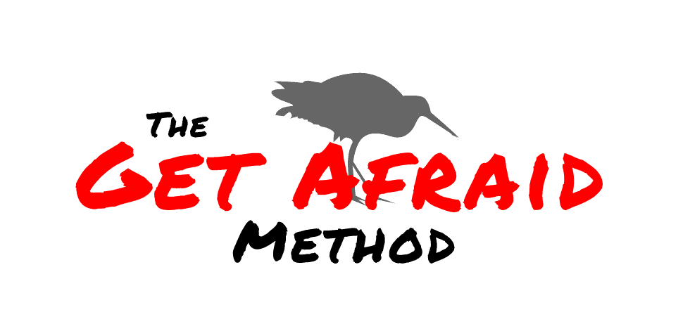 The Get Afraid Method